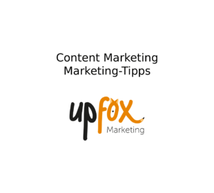Text: Content Marketing - Marketing Tipps. Upfox Marketing