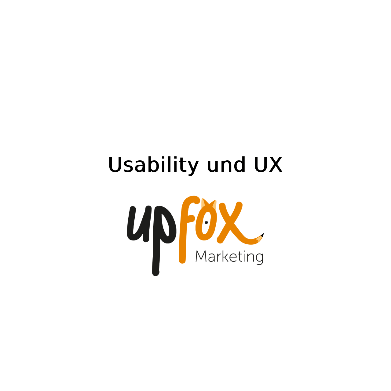 Text: Usability und UX; Kachel für die Marketing-Tipps von Upfox Marketing mit integriertem Logo